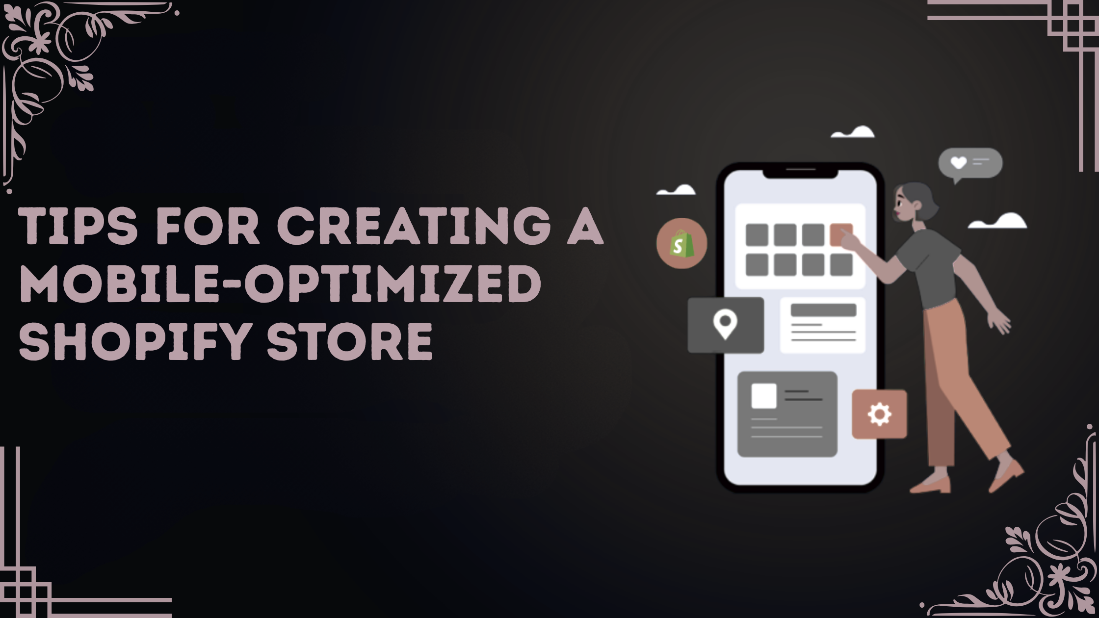 Tips for Creating a Mobile-Optimized Shopify Store